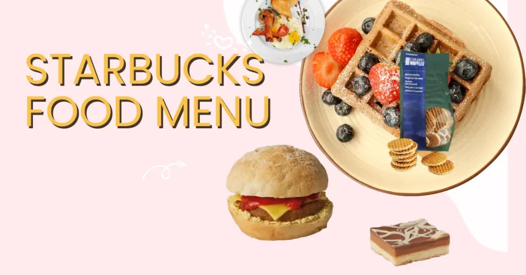 Starbucks Food Menu and Prices UK 2026 3 Starbucks Food Menu uk