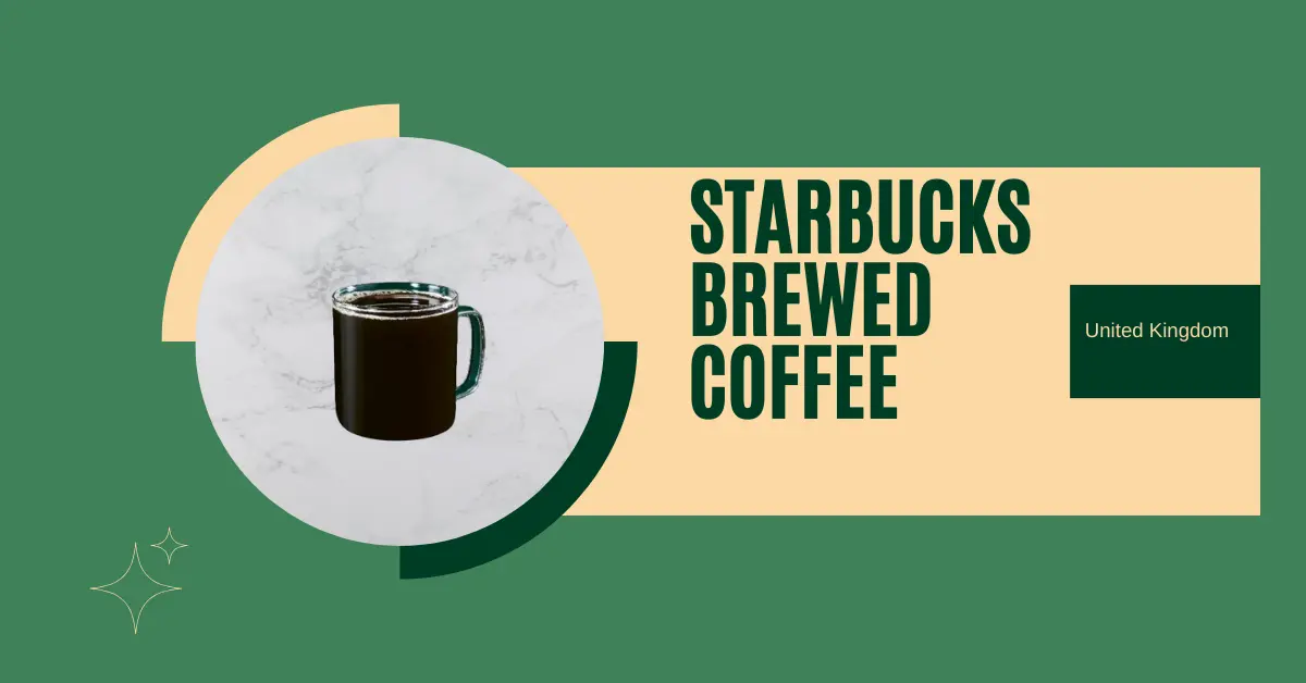 Starbucks Espresso Drinks Menu 2026 | UK Prices & List 5 Starbucks Brewed Coffee