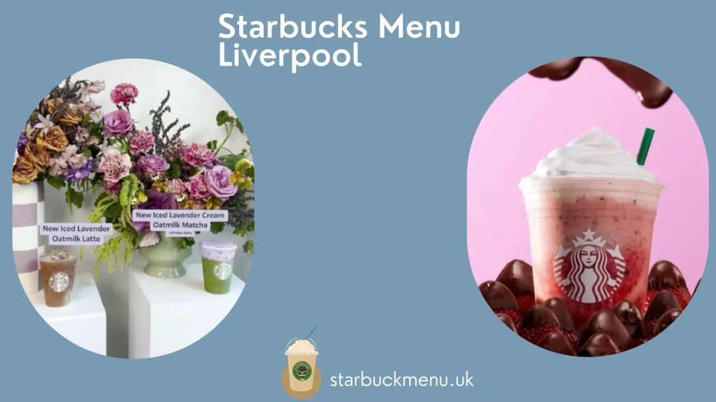 Starbucks Drinks liverpool menu