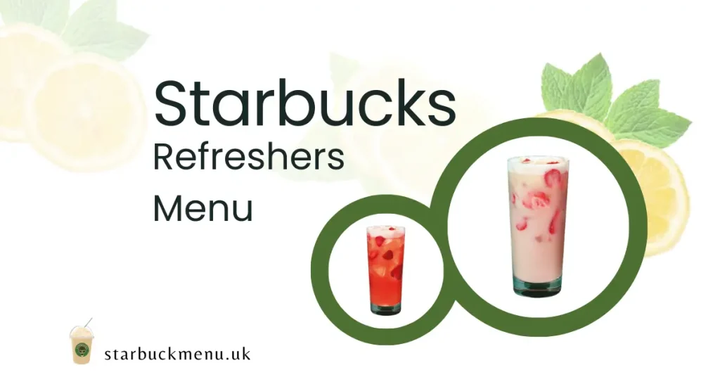 Starbucks Refreshers Menu with Prices UK 2026 11 Starbucksc Refreshers Menu