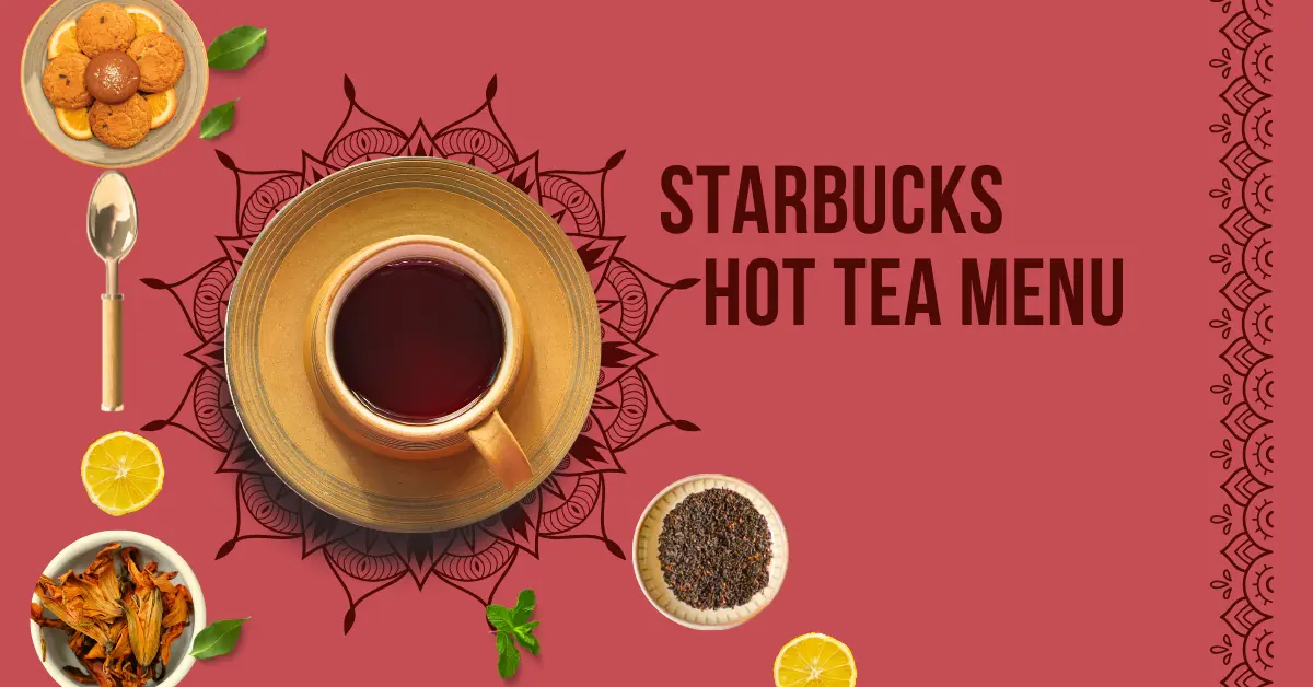 Starbucks Sheffield Menu, UK 2026 4 starbucks Hot tea Menu