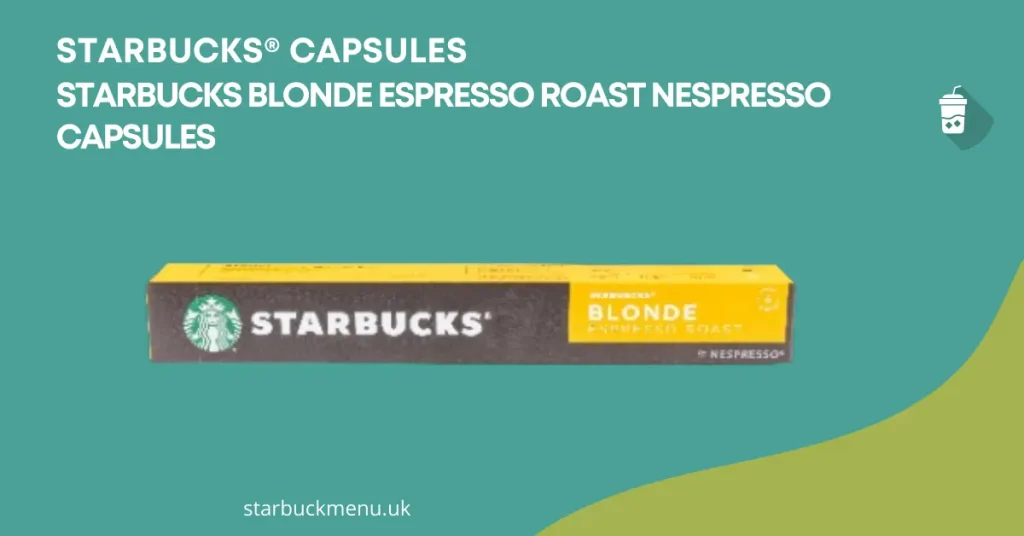 Starbucks Nespresso Capsules: Ultimate Coffee Guide 1 Blonde Roast