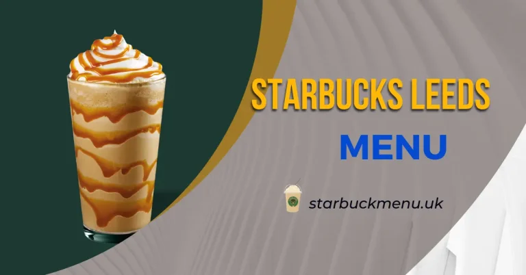 Starbucks Leeds Menu Uk
