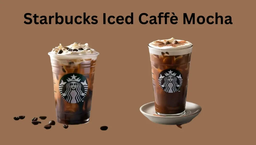 Starbucks Iced Caffè Mocha Prices with Nutrition, UK 2026 2 Starbucks Iced Caffè Mocha prices