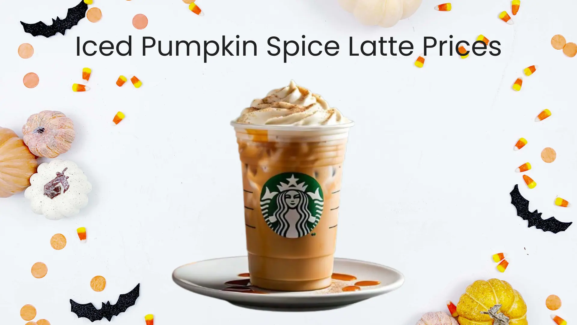 Iced Pumpkin Spice Latte prices