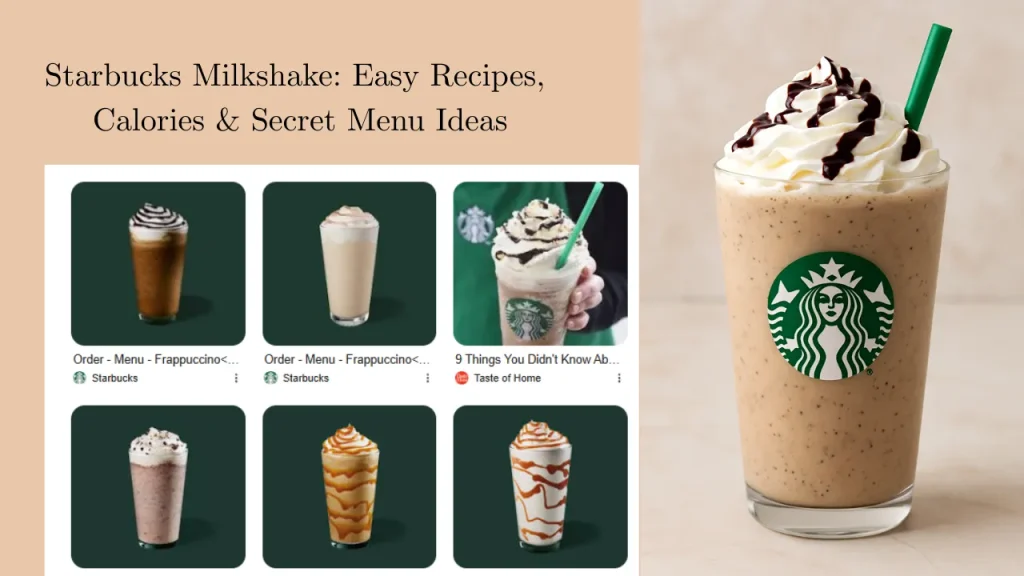 Starbucks Milkshake: Easy Recipes, Calories & Secret Menu Ideas 1 Starbucks Milkshake: Easy Recipes, Calories & Secret Menu Ideas
